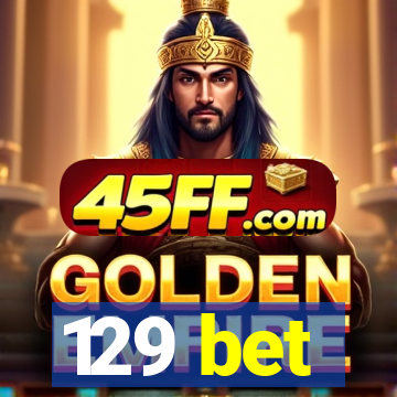 129 bet